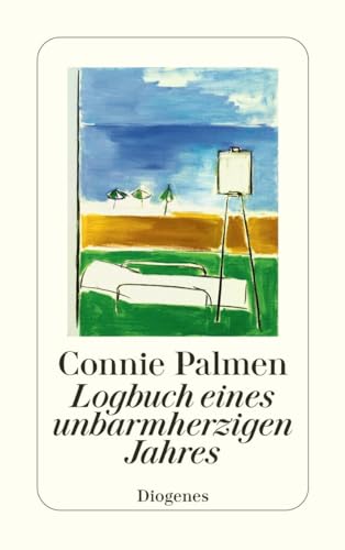Logbuch eines unbarmherzigen Jahres (detebe) von Diogenes Verlag AG