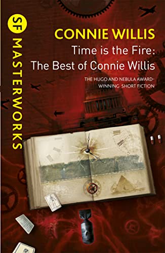 Time is the Fire: The Best of Connie Willis (S.F. Masterworks)