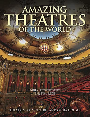 Amazing Theatres of the World: Theatres, Arts Centres and Opera Houses (Amazing Places) von Amber Books