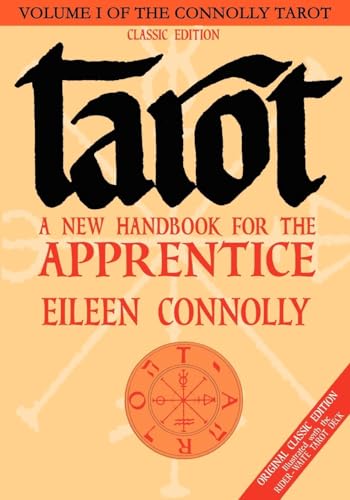 Tarot: A New Handbook for the Apprentice, Classic Edition: A New Handbook for the Apprentice, Classic Ed (Rider-Waite Tarot) (Connolly Tarot)