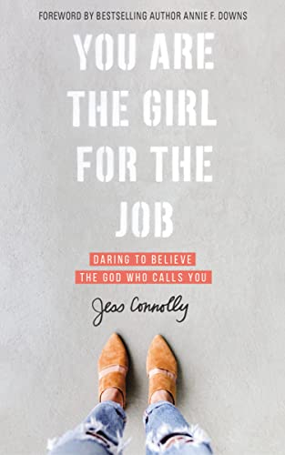 You Are the Girl for the Job: Daring to Believe the God Who Calls You von HarperCollins