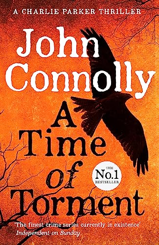 A Time of Torment: A Charlie Parker Thriller: 14. The Number One bestseller