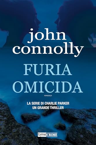Furia omicida. La serie di Charlie Parker (Narrativa) von Time Crime