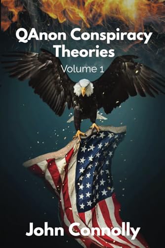 QAnon Conspiracy Theories: Volume 1 von Independently published