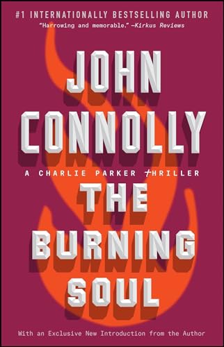 The Burning Soul: A Charlie Parker Thriller The Burning Soul: A Charlie Parker Thriller