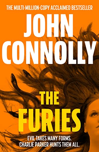 The Furies: Private Investigator Charlie Parker looks evil in the eye in the globally bestselling series (Charlie Parker Thriller) von Hodder And Stoughton Ltd.