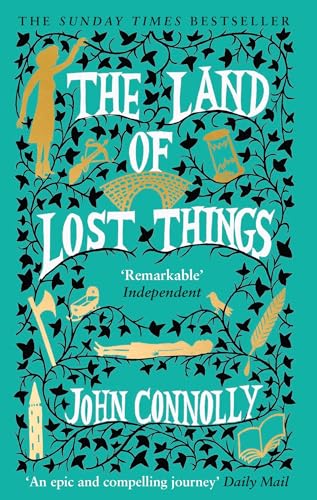 The Land of Lost Things: the Top Ten Bestseller and highly anticipated follow up to The Book of Lost Things von Hodder Paperbacks