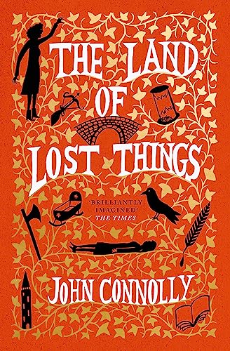 The Land of Lost Things: the Top Ten Bestseller and highly anticipated follow up to The Book of Lost Things von Hodder & Stoughton