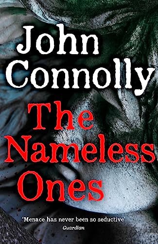 The Nameless Ones: Private Investigator Charlie Parker hunts evil in the nineteenth book in the globally bestselling series (Charlie Parker Thriller)