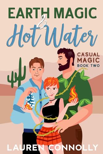 Earth Magic & Hot Water: a paranormal why choose romance (Casual Magic, Band 2)