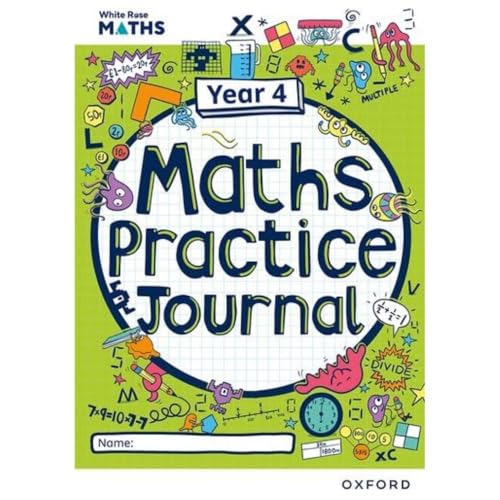 White Rose Maths Practice Journals Year 4 Workbook: Single Copy von Oxford University Press