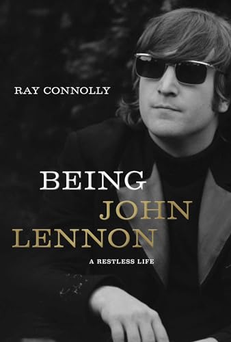 Being John Lennon: A Restless Life