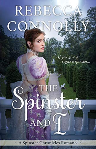 The Spinster and I (Spinster Chronicles, Book 2)