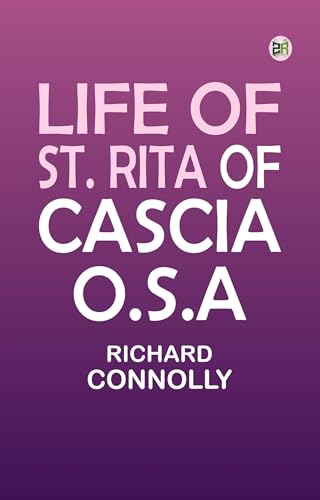 Life of St. Rita of Cascia, O.S.A. von Anson Street Press