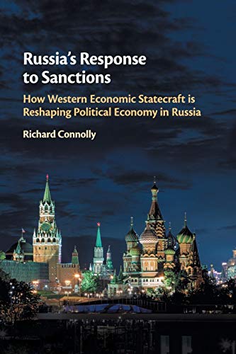 Russia's Response to Sanctions: How Western Economic Statecraft is Reshaping Political Economy in Russia von Cambridge University Press