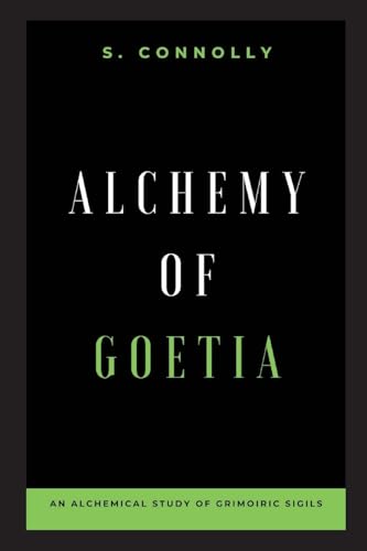 Alchemy of Goetia: An Alchemical Study of Grimoiric Sigils von Darkerwood Publishing Group