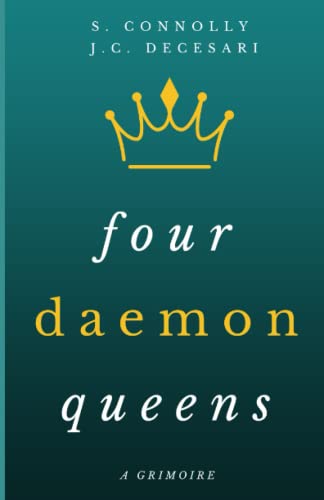 Four Daemon Queens: A Grimoire Four Daemon Queens: A Grimoire