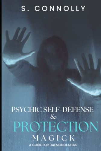 Psychic Self-Defense & Protection Magick: A Guide for Daemonolaters Psychic Self-Defense & Protection Magick: A Guide for Daemonolaters von Independently published