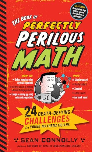 The Book of Perfectly Perilous Math: 24 Death-Defying Challenges for Young Mathematicians (Irresponsible Science) von Workman Publishing