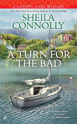 A Turn for the Bad (A County Cork Mystery, Band 4)