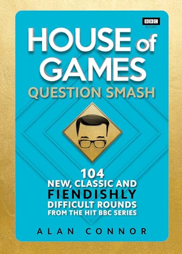 House of Games: Question Smash: 104 New, Classic and Fiendishly Difficult Rounds von BBC