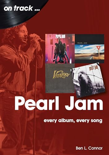 Pearl Jam: Every Album Every Song (On Track) von Sonicbond Publishing