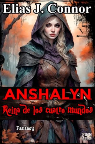 Anshalyn - Reina de los cuatro mundos Anshalyn - Reina de los cuatro mundos