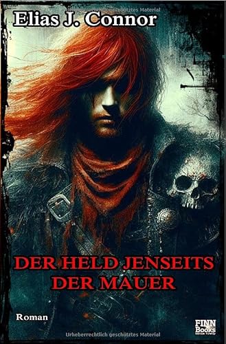 Der Held jenseits der Mauer Der Held jenseits der Mauer von epubli