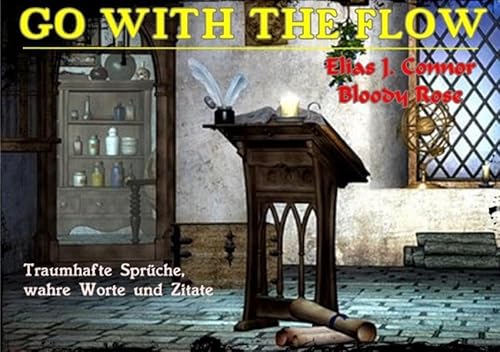 Go With The Flow: Traumhafte Sprüche, wahre Worte und Zitate Go With The Flow: Traumhafte Sprüche, wahre Worte und Zitate