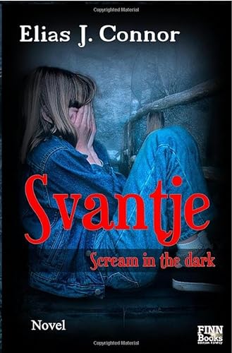 Svantje - Scream in the dark: DE von epubli