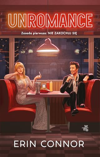 Unromance: Zasada pierwsza: Nie zakochuj się Unromance: Zasada pierwsza: Nie zakochuj się von W.A.B.
