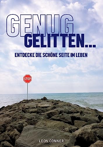 GENUG GELITTEN: ENTDECKE DIE SCHÖNE SEITE IM LEBEN von tredition