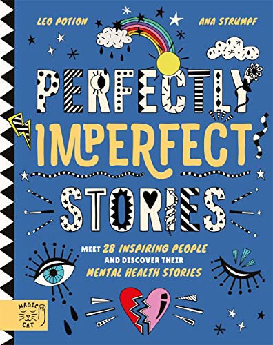 Perfectly Imperfect Stories: Meet 29 inspiring people and discover their mental health stories: 1 von Magic Cat Publishing