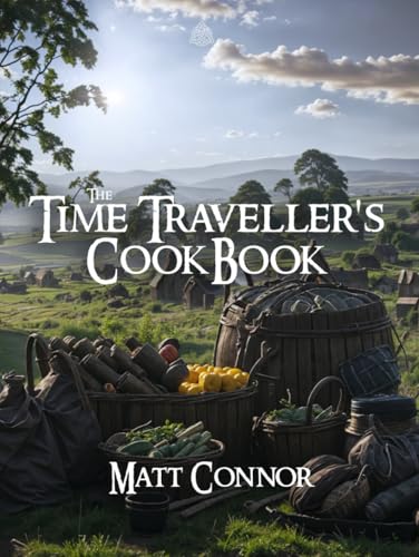 The Time Traveller's Cookbook: So that's what history tastes like! von imprint
