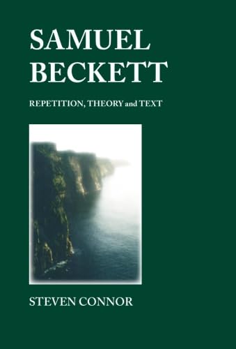 Samuel Beckett: Repetition, Theory and Text von The Davies Group Publishers