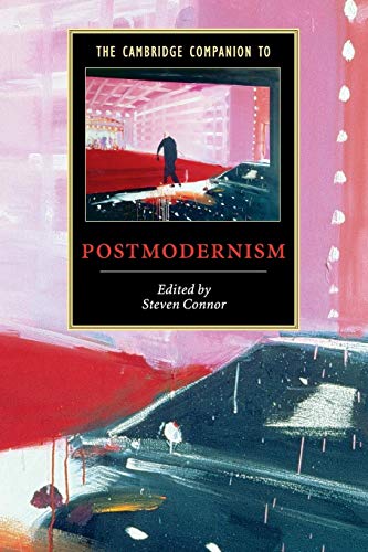 The Cambridge Companion to Postmodernism (Cambridge Companions to Literature)