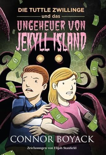 Die Tuttle-Zwillinge und das Ungeheuer von Jekyll Island (Die Tuttle-Zwillinge: Wirtschaft kinderleicht verstehen) von Kinder der Freiheit