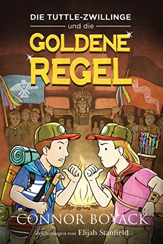 Die Tuttle-Zwillinge und die goldene Regel (Die Tuttle-Zwillinge: Wirtschaft kinderleicht verstehen)