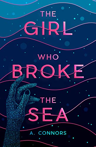 The Girl Who Broke The Sea von Scholastic UK
