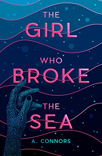 The Girl Who Broke The Sea