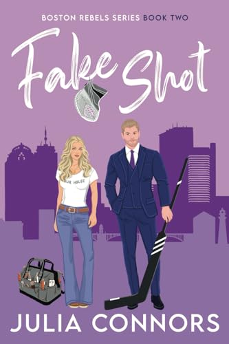 Fake Shot (Boston Rebels, Band 2) von Julia Connors