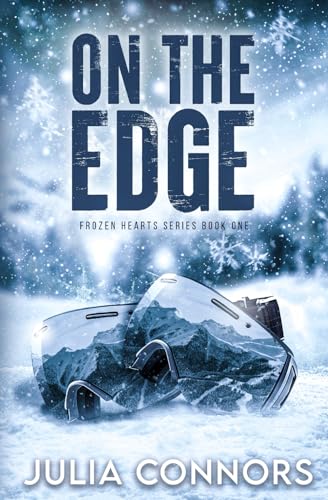 On the Edge: A Second Chance Sports Romance (Frozen Hearts Series, Band 1) von Julia Connors