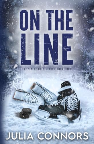 On the Line: A Second Chance Sports Romance (Frozen Hearts Series, Band 4) von Julia Connors