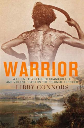 Warrior: A legendary leader's dramatic life and violent death on the colonial frontier Warrior: A legendary leader's dramatic life and violent death on the colonial frontier
