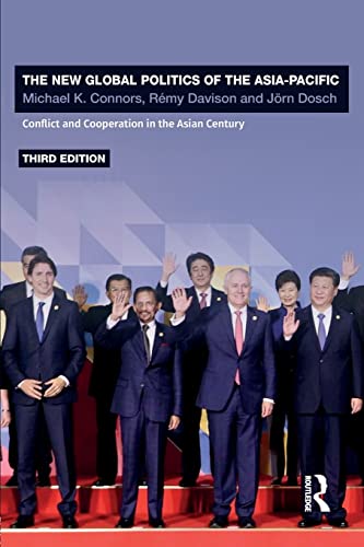 The New Global Politics of the Asia-Pacific: Conflict and Co-operation in the Asian Century