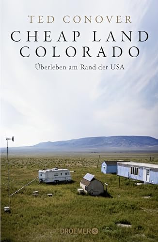Cheap Land Colorado: Überleben am Rand der USA | Eine brilliante Reportage der Journalisten-Legende aus Amerika von Droemer HC