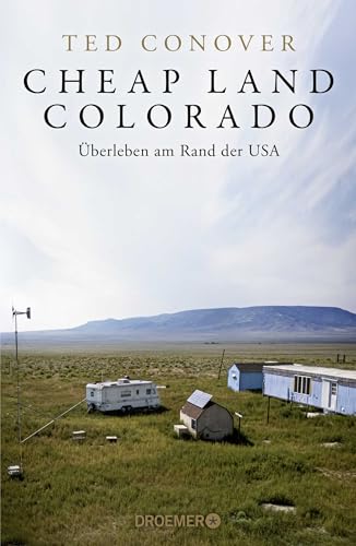 Cheap Land Colorado: Überleben am Rand der USA | Eine brilliante Reportage der Journalisten-Legende aus Amerika von Droemer Knaur*