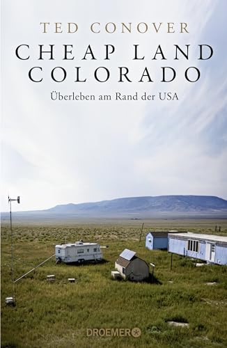 Cheap Land Colorado: Überleben am Rand der USA | Eine brilliante Reportage der Journalisten-Legende aus Amerika