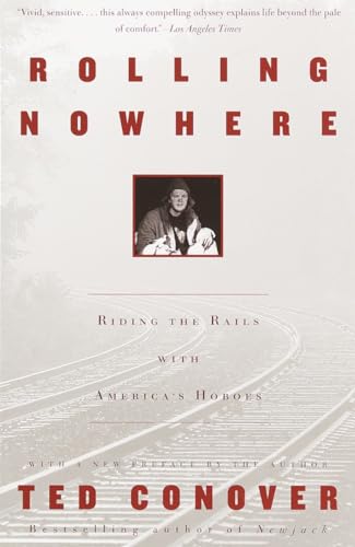 Rolling Nowhere: Riding the Rails with America's Hoboes (Vintage Departures)