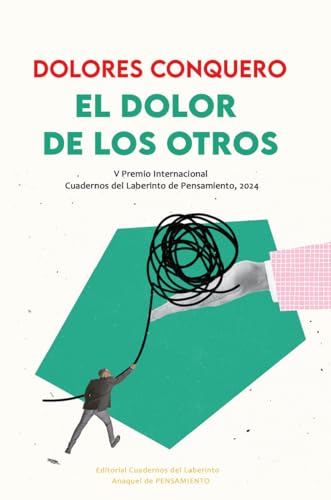 El dolor de los otros (Anaquel de Pensamiento, Band 23) von Cuadernos del Laberinto